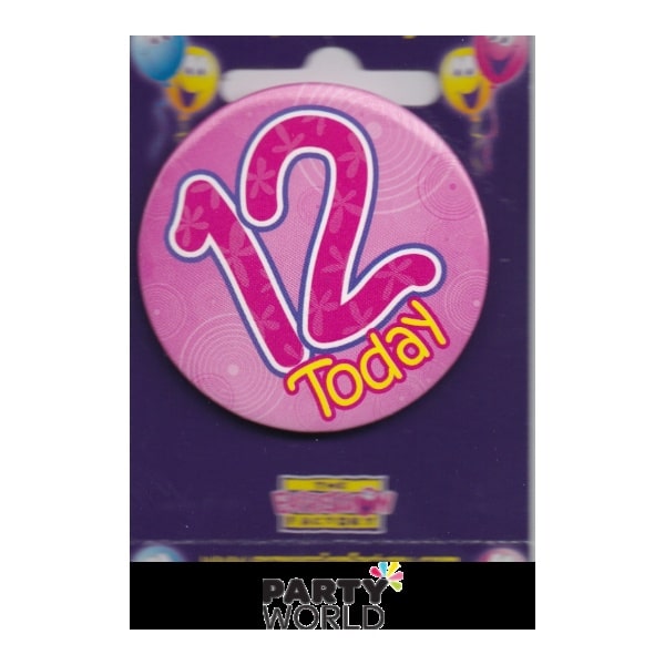 12th Birthday Pink Badge "Today"
