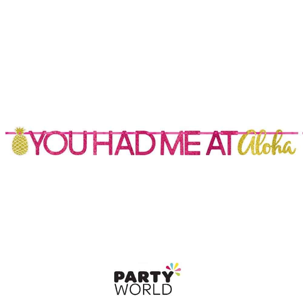 You Had Me At Aloha Glittered Letter Banner